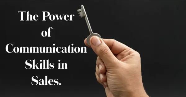 The power of communication skills in business to influence decisions and build trust